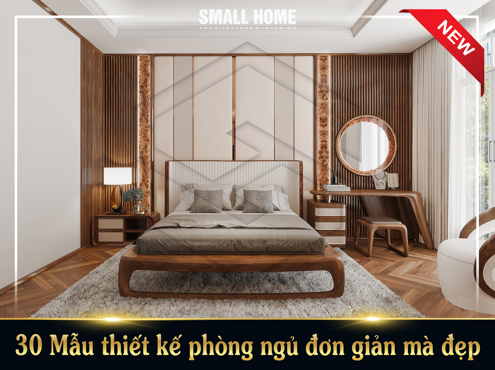 30 Mẫu thiết kế phòng ngủ đơn giản mà đẹp rạng ngời