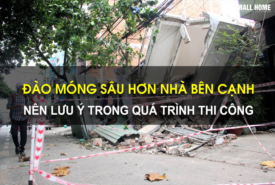 Đào móng sâu hơn nhà bên cạnh có ảnh hưởng gì không