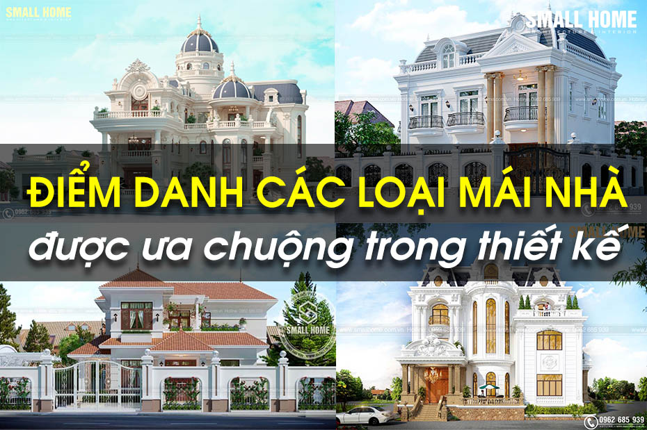 Điểm Danh Các Loại Mái Nhà Phổ Biến Trong Xây Dựng Nhà Ở