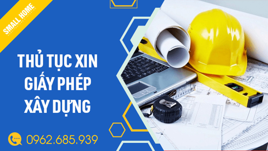 Xin Giấy Phép Xây Dựng Ở Đâu Và Cần Chuẩn Bị Những Giấy Tờ Gì