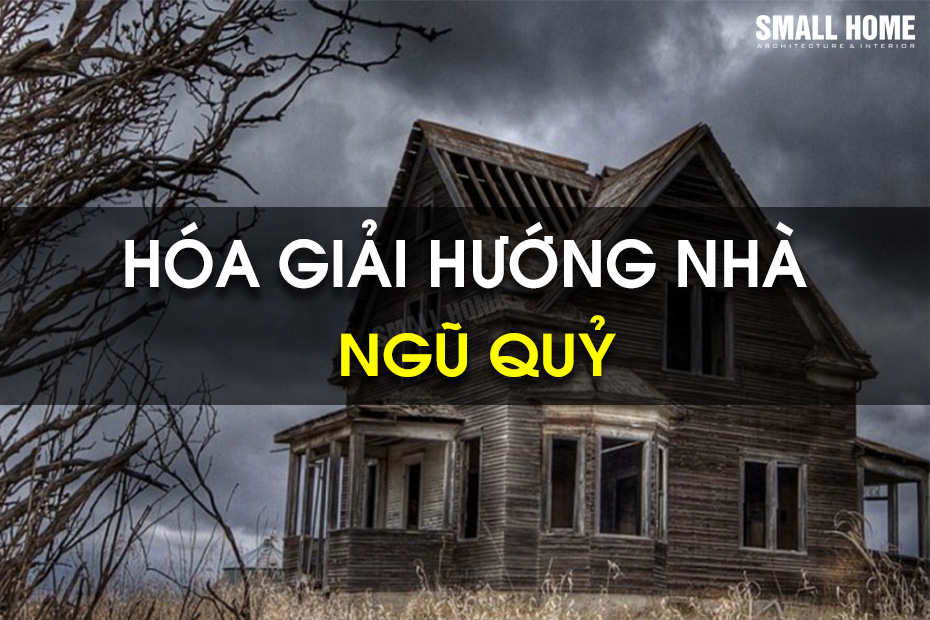 hóa giải hướng nhà ngũ quỷ
