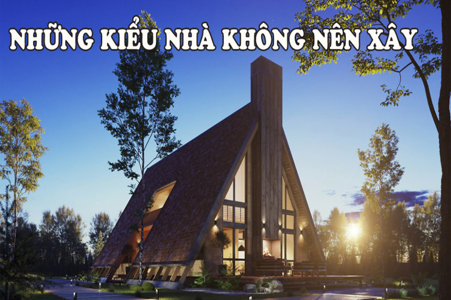 Hình dáng nhà không nên xây dựng mang lại xui xẻo-2