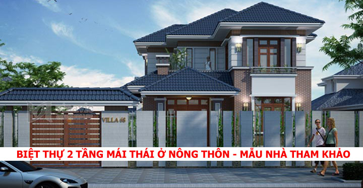 Biệt thự 2 tầng mái thái ở nông thôn đẹp kích thước 14x10m | Mẫu biệt thự đẹp