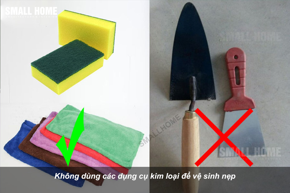 khong-dung-cac-dung-cu-kim-loai-de-ve-sinh-nep