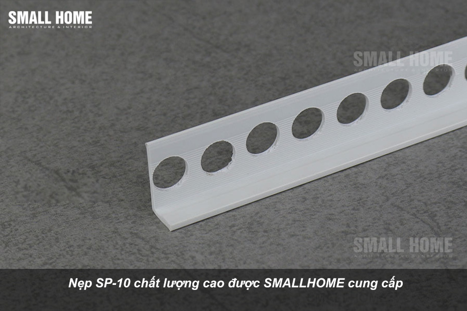 Nẹp SP-10 chất lượng cao được SMALLHOMEcung cấp