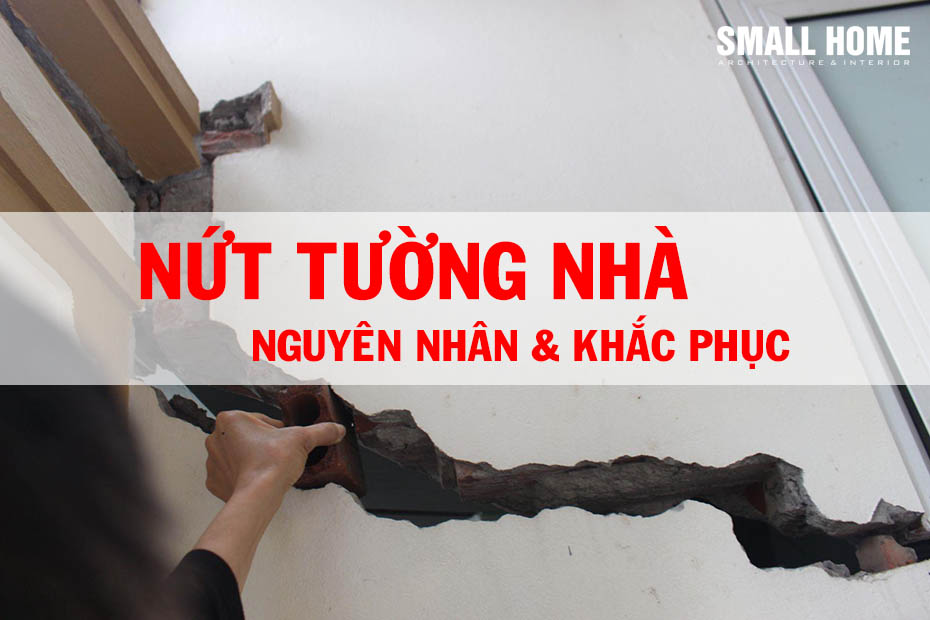 Nhà mới xây bị nứt nhiều chỗ nguyên nhân và cách khắc phục