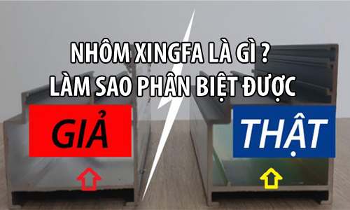 Nhôm Xingfa là gì? Làm sao để phân biệt được hàng chính hãng