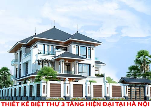 Thiết kế biệt thự 3 tầng hiện đại tại Hà Nội