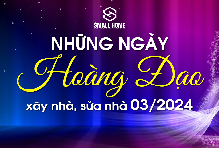 Xem Ngày Tốt Làm Nhà Sửa Nhà Tháng 03 Năm 2024