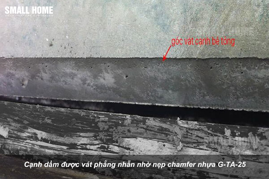 Cạnh dầm được vát phẳng nhẵn nhờ nẹp chamfer nhựa G-TA-25