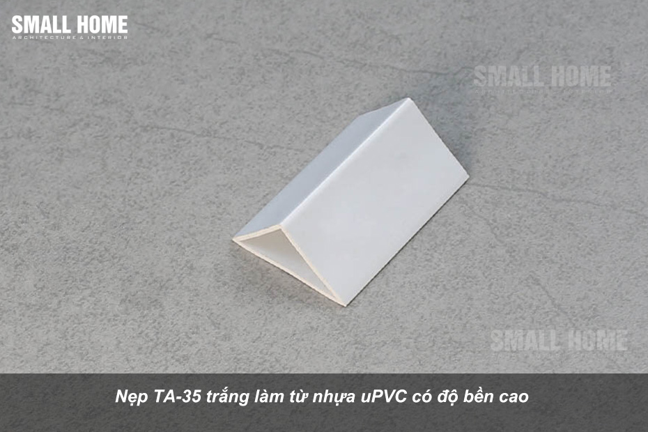 Nẹp TA-35 trắng làm từ nhựa uPVC có độ bền cao