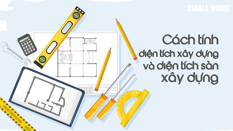 cach-tinh-dien-tich-xay-dung-va-dien-tich-san-xay-dung