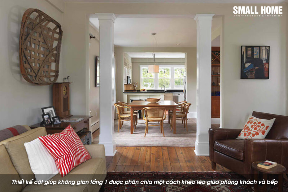 Thiết kế cột giúp không gian tầng 1 được phân chia một cách khéo léo giữa phòng khách và bếp